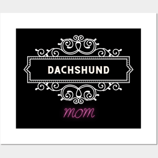 Dachshund - dog moms Posters and Art